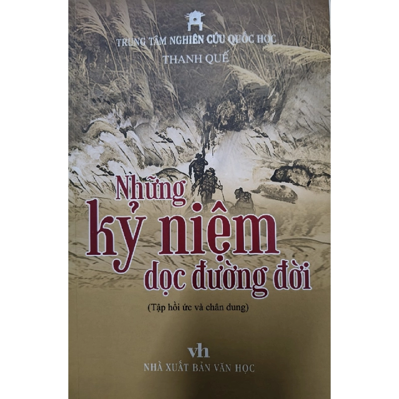 NHỮNG KỶ NIỆM DỌC ĐƯỜNG ĐỜI - THANH QUẾ - 2022 - 246 trang - Bìa mem ANTQ2308 VĂN HỌC 920394