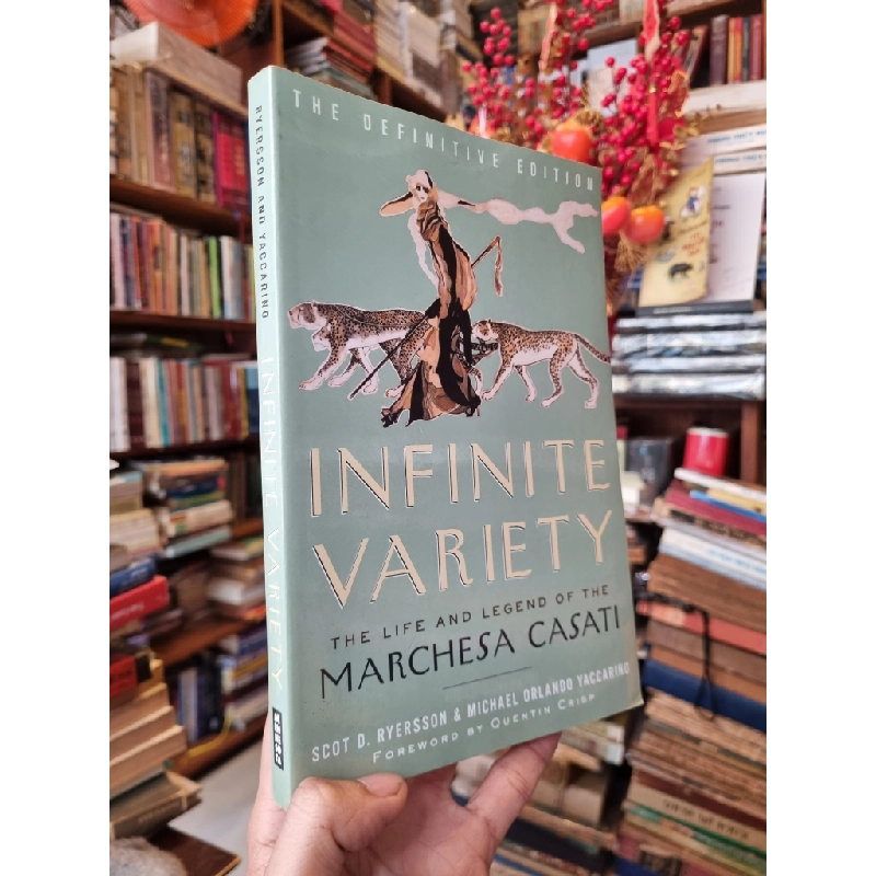 Infinite Variety : The Life and Legend of The Marchesa Casati - Scot D. Ryersson & Michael Orlando Yaccarino 383894