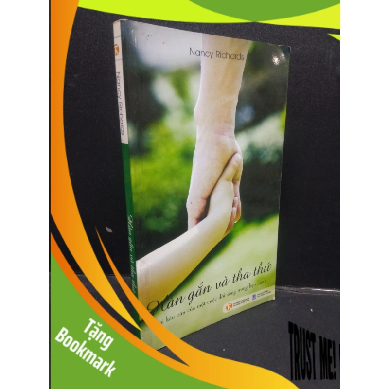 (TẶNG BOOKMARK) Hàn gắn và tha thứ Nancy Richards 2009 RBK1504 triết lý 944616
