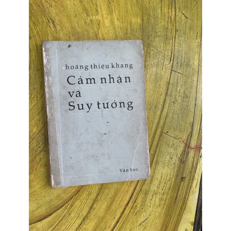  CẢM NHẬN VÀ SUY TƯỞNG - HOÀNG THIỆU KHANG 746724