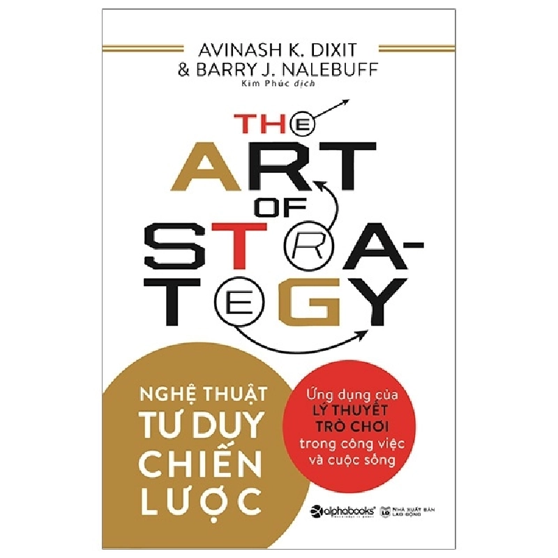 Nghệ Thuật Tư Duy Chiến Lược (2019) - Avinash K. Dixit, Barry J. Nalebuff 294539