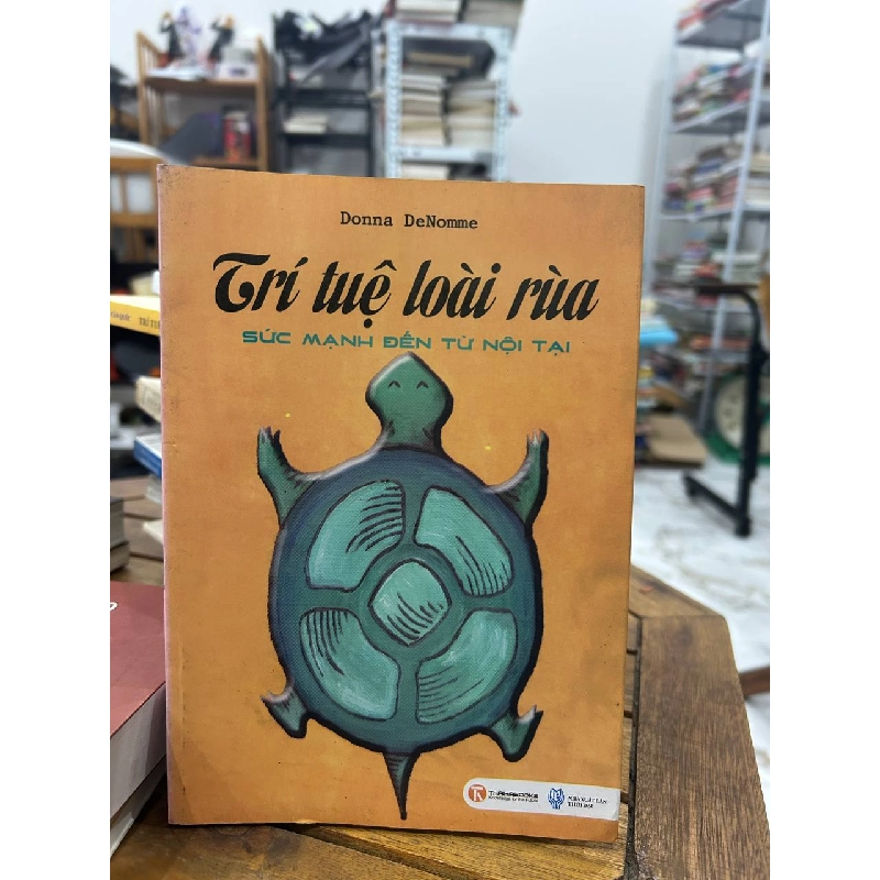 Trí Tuệ Loài Rùa - Donna DeNomme - Donna DeNomme 992031