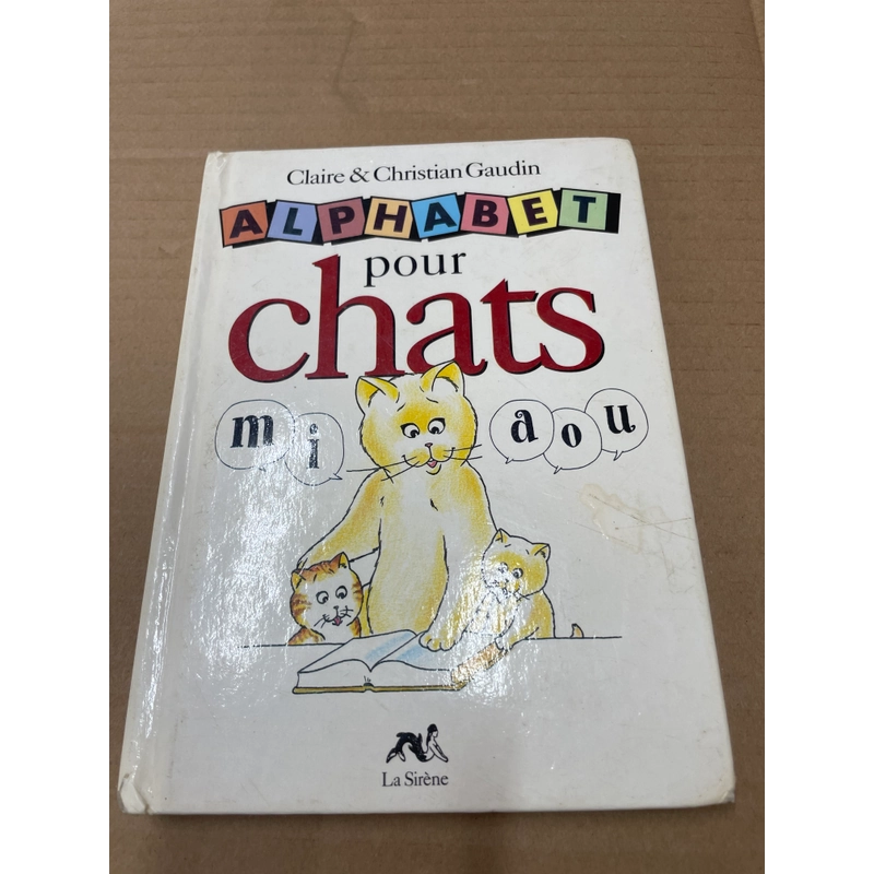 ALPHABET Pour Chats - Claire & Chritian Gaudin - Bìa Cứng .56 315210