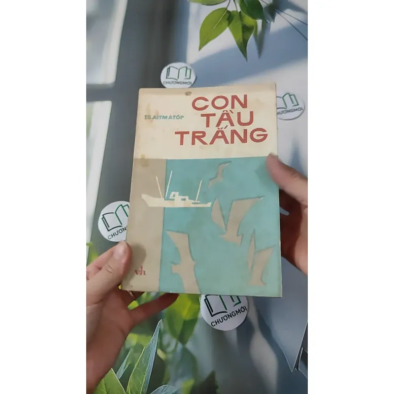 [MIỄN PHÍ BỌC SÁCH] [XƯA] Con Tàu Trắng (1982) - Chingiz Aitmatov 997666