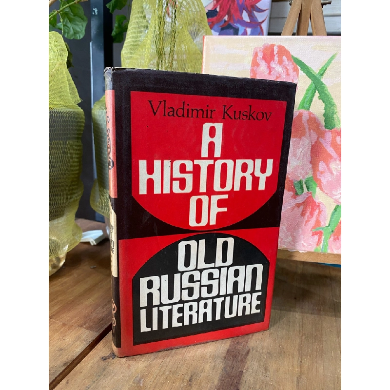 A HISTORY OF OLD RUSSIAN LITERATURE - VLADIMIR KUSKOV 222176