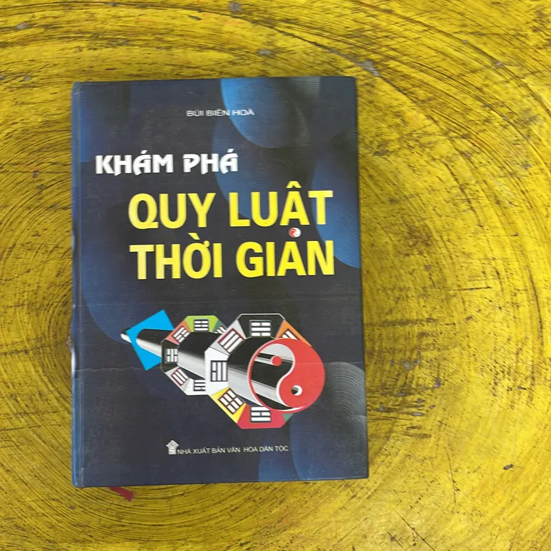 KHÁM PHÁ QUY LUẬT THỜI GIAN- BÙI BIÊN HOÀ 719615