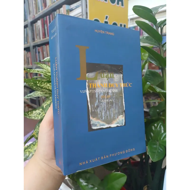 LUẬN THÀNH DUY THỨC - HUYỀN TRANG (TUỆ SỸ DỊCH VÀ CHÚ) 1025743