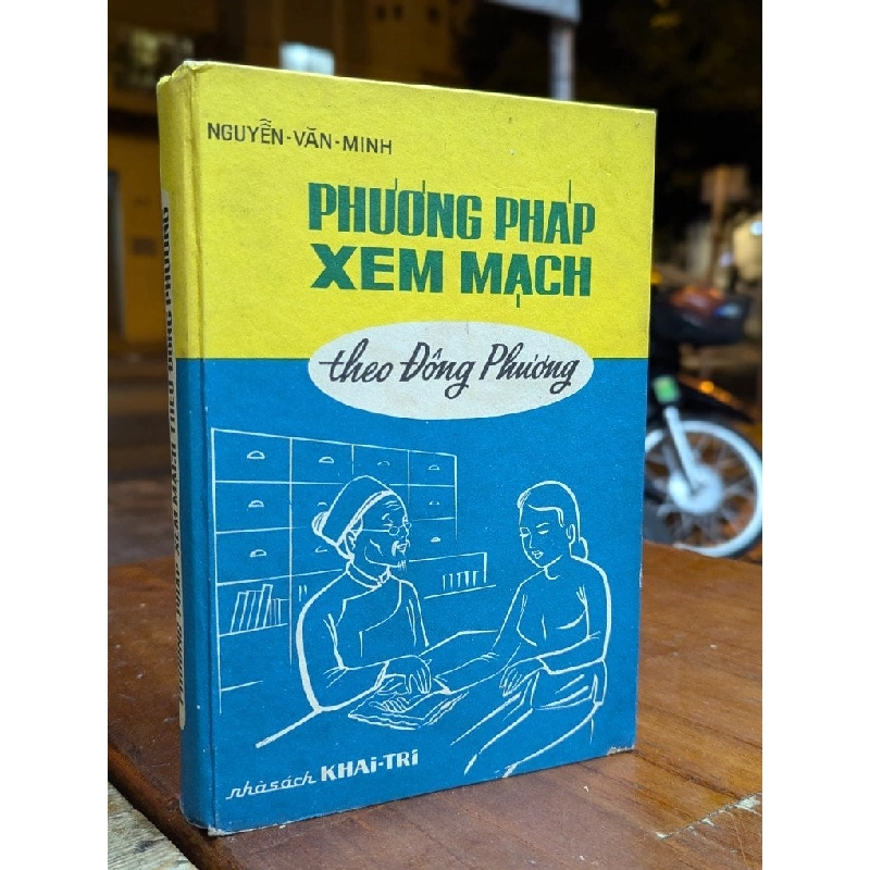 PHƯƠNG PHÁP XEM MẠCH THEO ĐÔNG PHƯƠNG - NGUYỄN VĂN MINH 301176