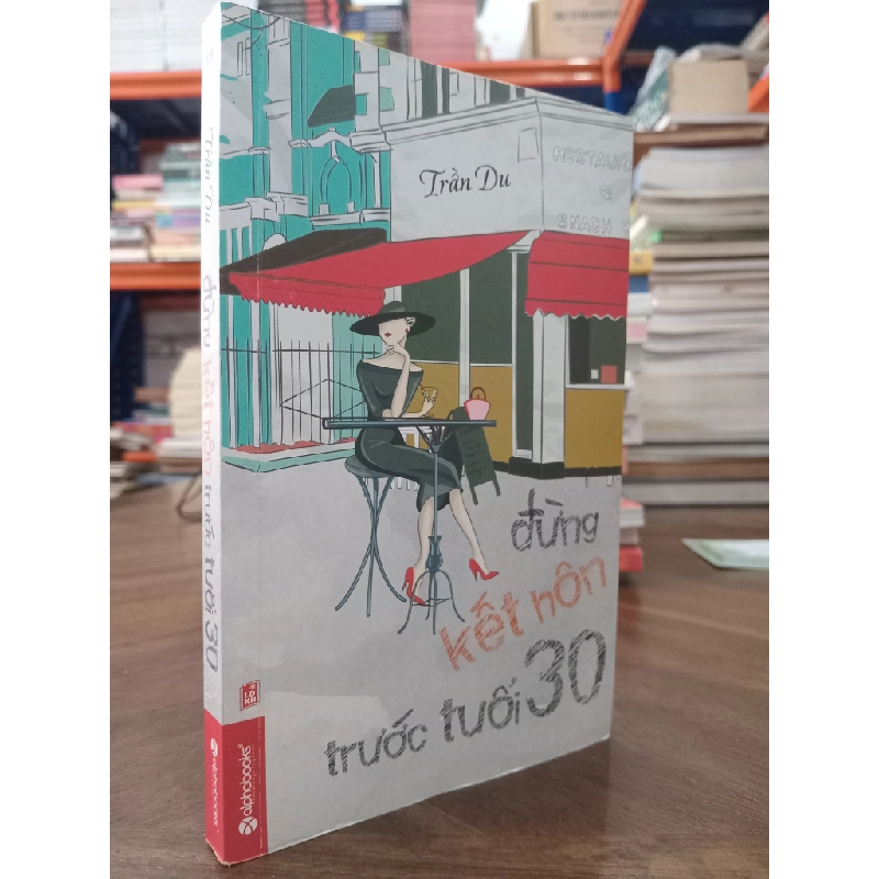 Đừng Kết Hôn Trước Tuổi 30 - Trần Du 122083