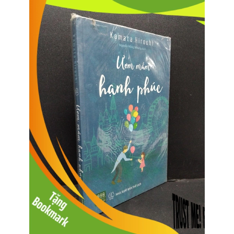 (TẶNG BOOKMARK) Ươm mầm hạnh phúc Kamata Hiroshi mới 90% bẩn nhẹ RBK.ASB0911 955921