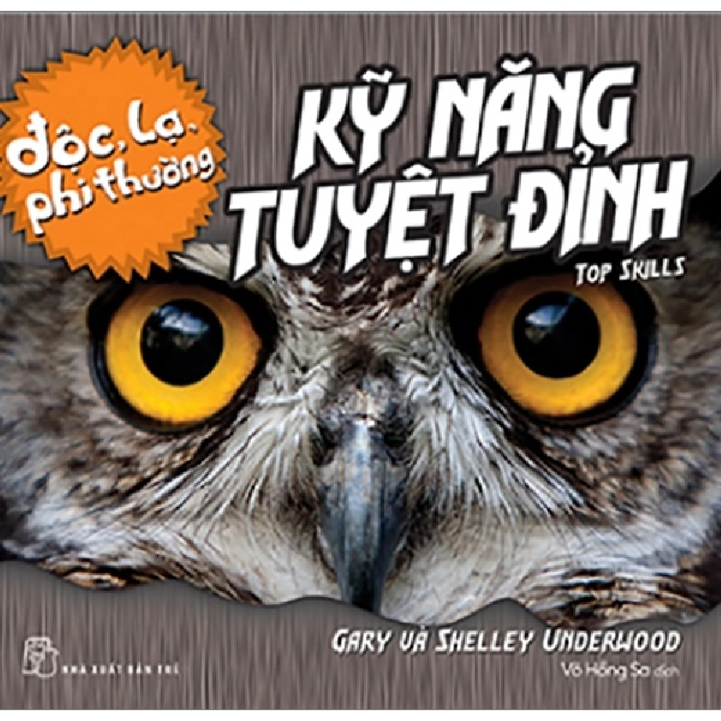 Độc, lạ, phi thường. Kỹ năng tuyệt đỉnh - Gary and Shelley Under Wood 2019 New 100% HCM.PO 47318