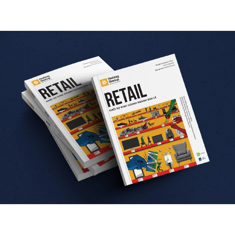 HASHTAG NO.3 RETAIL - Khởi Sự Kinh Doanh Ngành Bán Lẻ - Entrepreneur Press và Ciree Linsenman (Kiều Thị Hoà dịch) - MARKETING KINH DOANH 922571