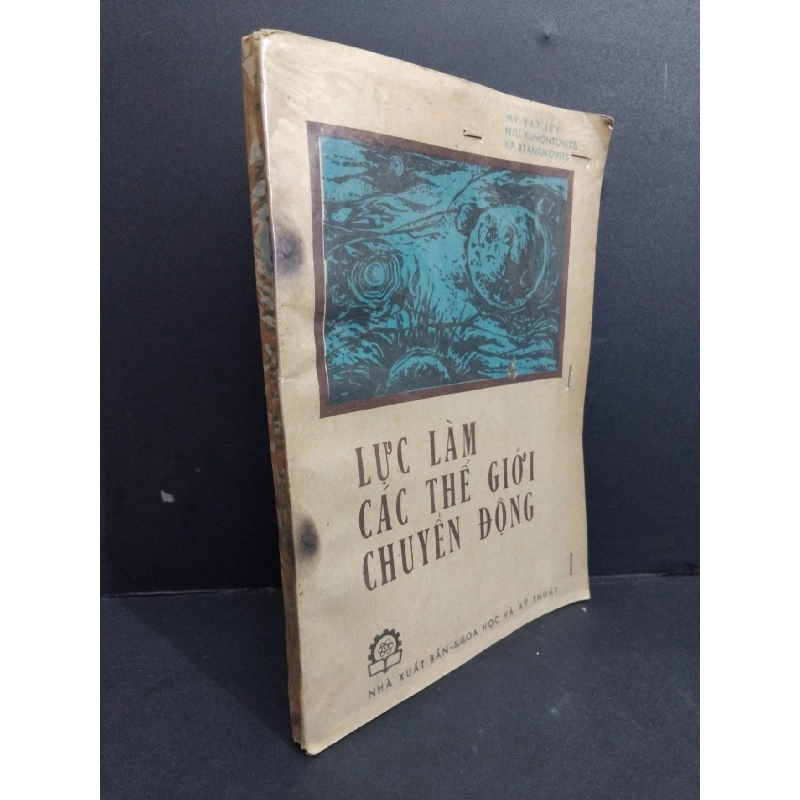 [Sách Cũ SCGR] Lực làm các thế giới chuyển động mới 70% bẩn bìa, ố vàng, tróc gáy, tróc bìa 1986 HCM2811 M.V. Vaxilev, N.IU. Klimontovits, K.P. Xtaniukovits KHOA HỌC ĐỜI SỐNG 702096