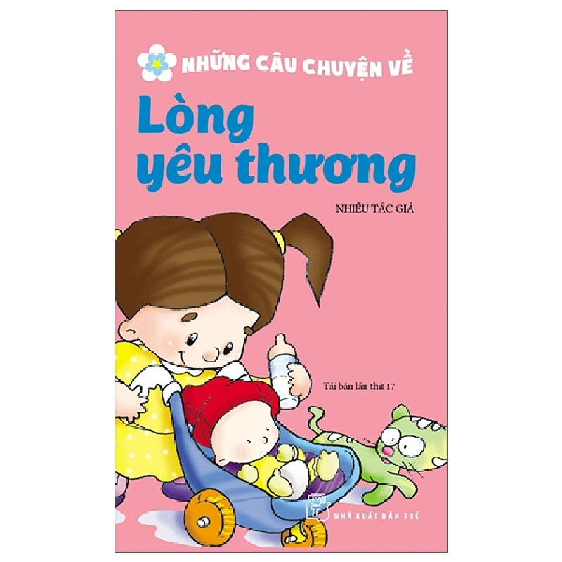 Những Câu Chuyện Về Lòng Yêu Thương - Nhiều Tác Giả (Mới 100%) Truyện thiếu nhi, NXB Trẻ - SÁCH ĐẠI HỌC 482965