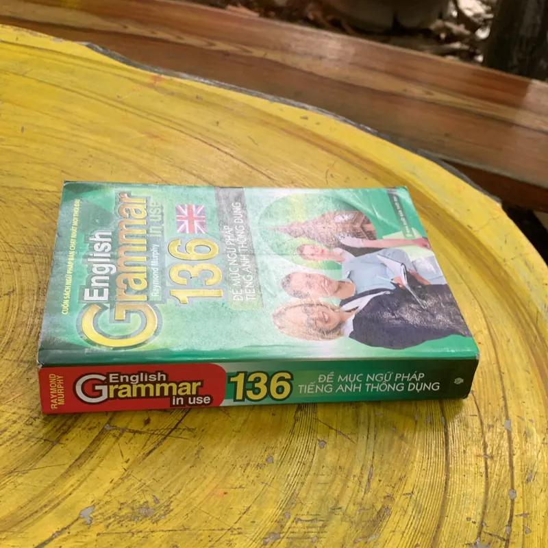 ENGLISH GRAMMAR IN USE 136 ĐỀ MỤC NGỮ PHÁP TIẾNG ANH THÔNG DỤNG- RAYMOND MURPHY 737118