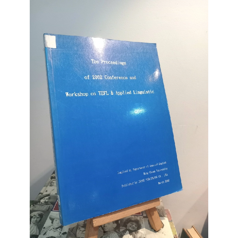 The Proceedings of 2002 Conference and Workshop on TEFL & Applied Linguistic 452916