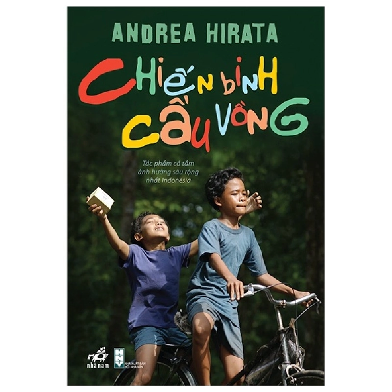 Chiến Binh Cầu Vồng - Andrea Hirata (Mới 100%) Tiểu thuyết, Nhã Nam - SÁCH ĐẠI HỌC 481271