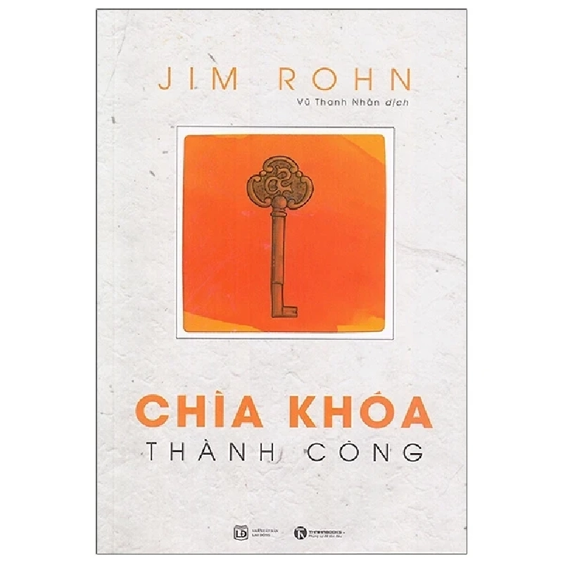 Chìa Khoá Thành Công - Jim Rohn (Mới 100%) Sách tư duy, kỹ năng sống, Thái Hà Books - SÁCH ĐẠI HỌC 485257