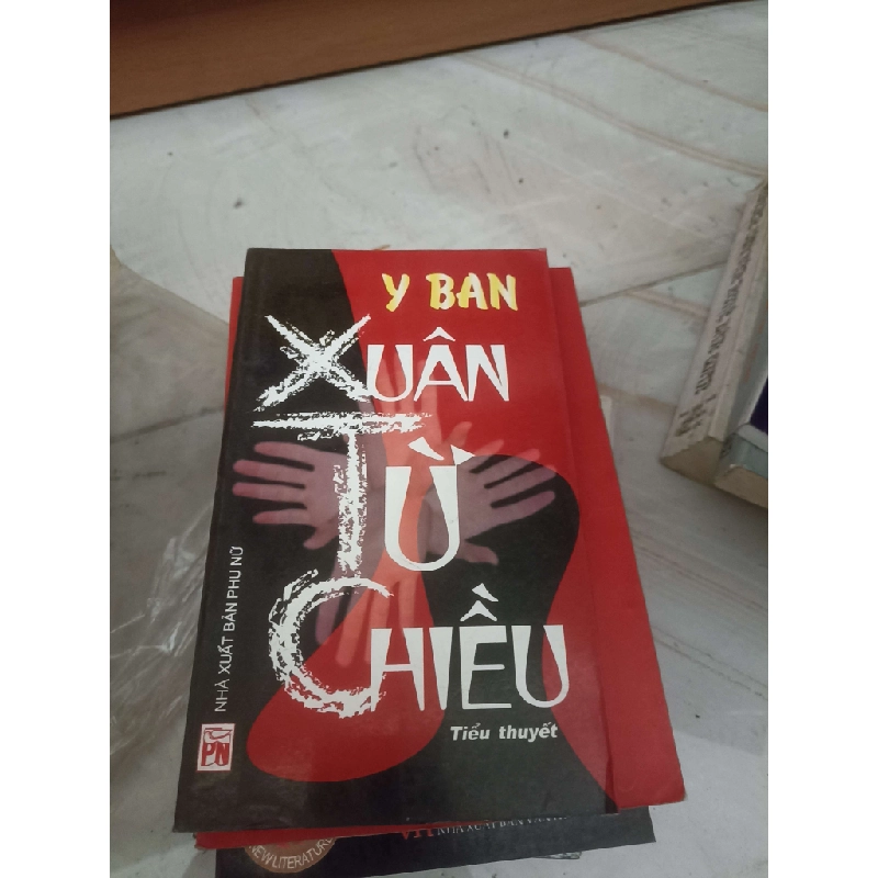Xuân Từ Chiều - Y Ban (Văn học Việt Nam) VAVO 1028597