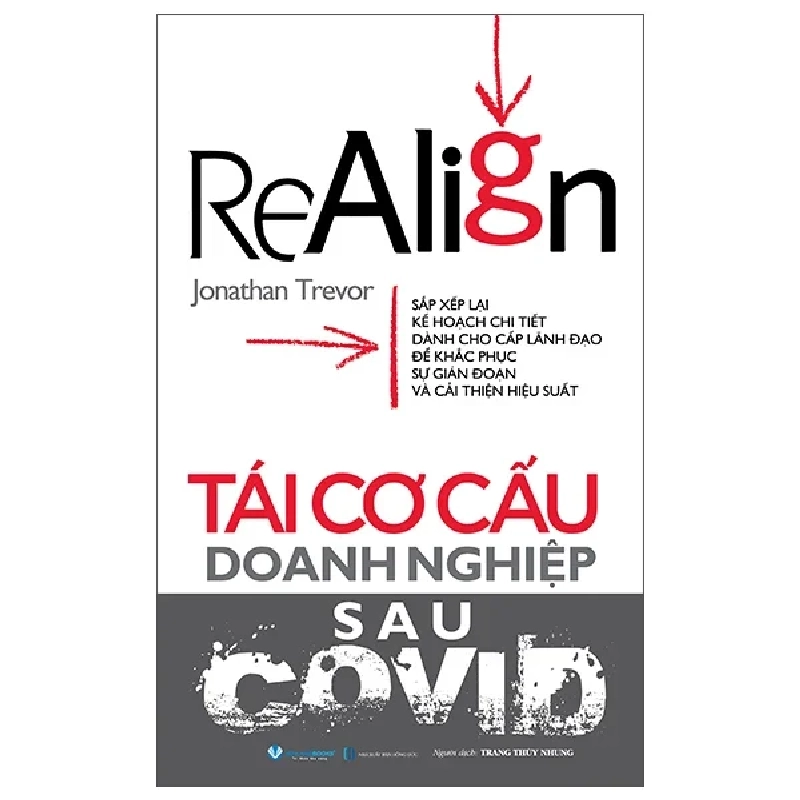 Realign - Tái Cơ Cấu Doanh Nghiệp Sau Covid - Jonathan Trevor 454172