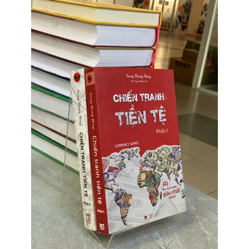CHIẾN TRANH TIỀN TỆ (PHẦN I VÀ II) - SONG HONG BING 747972