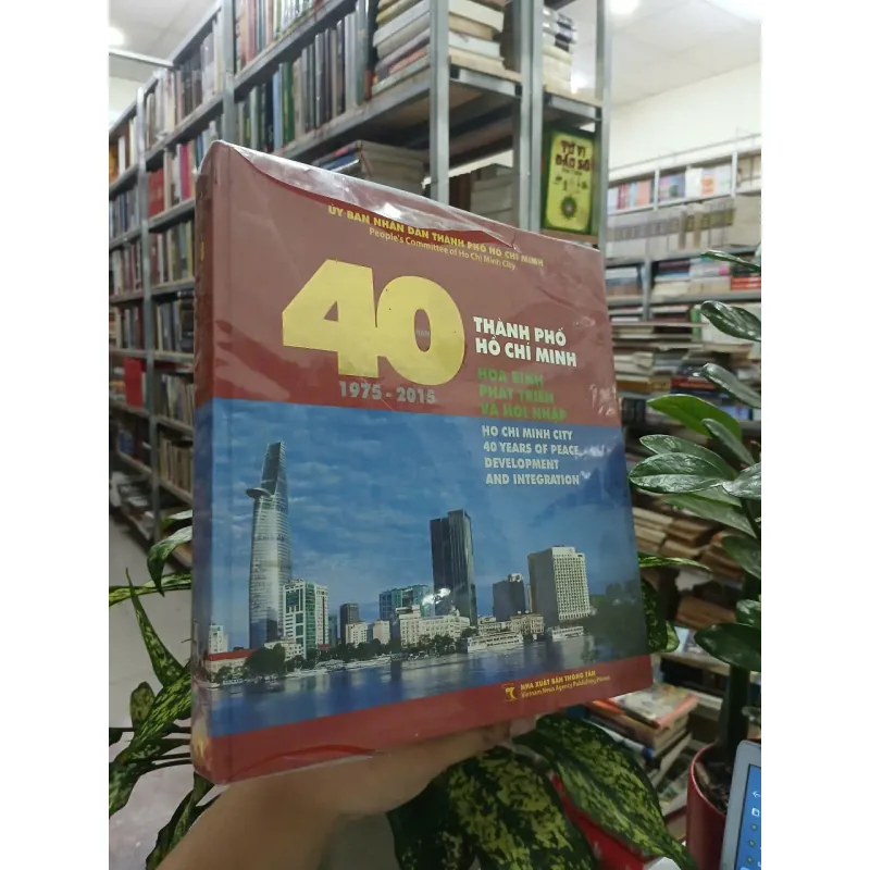 40 NĂM THÀNH PHỐ HỒ CHÍ MINH HÒA BÌNH PHÁT TRIỂN VÀ HỘI NHẬP 689367