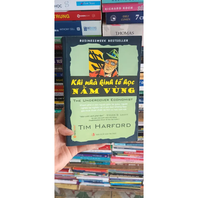 Khi các nhà kinh tế học nằm vùng - Tim Harford 596501