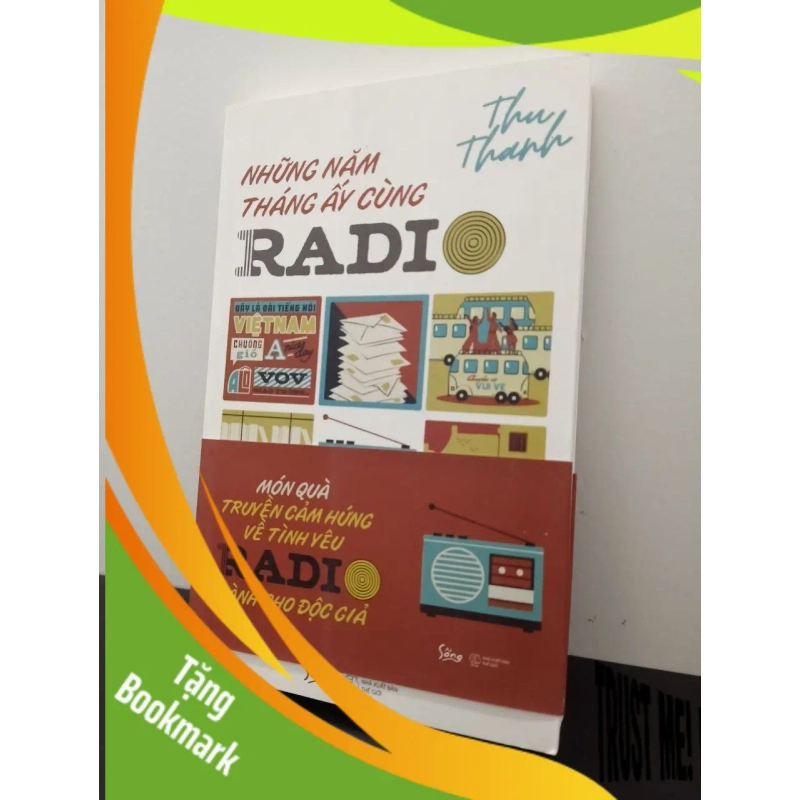 (TẶNG BOOKMARK) Những Năm Tháng Ấy Cùng Radio Thu Thanh New 100% RBK.ASB2502 949789