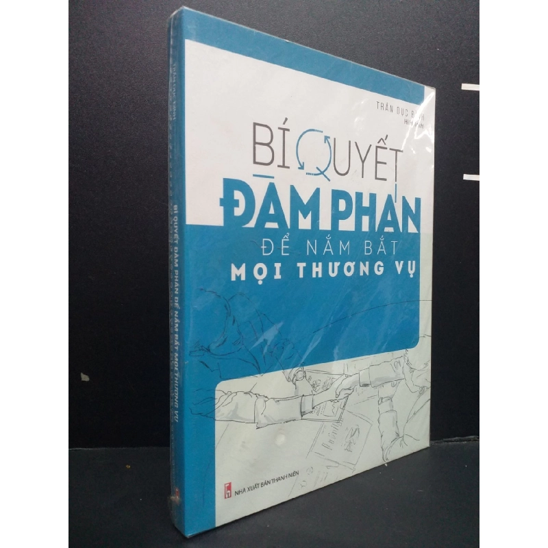 Bí Quyết Đàm Phán Để Nắm Bắt Mọi Thương Vụ mới 100% HCM0107 Trần Dục Đình KỸ NĂNG 916324