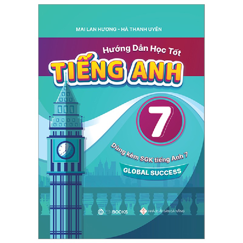 Hướng Dẫn Học Tốt Tiếng Anh 7 - Dùng Kèm SGK Tiếng Anh 7 Global Success - Mai Lan Hương, Hà Thanh Uyên 147252