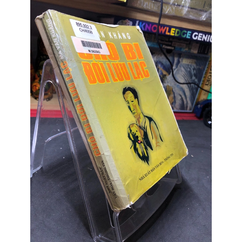 Chó bi đời lưu lạc 2000 mới 60% ố bẩn nhẹ tróc bìa Ma Văn Kháng HPB0906 SÁCH VĂN HỌC 915585