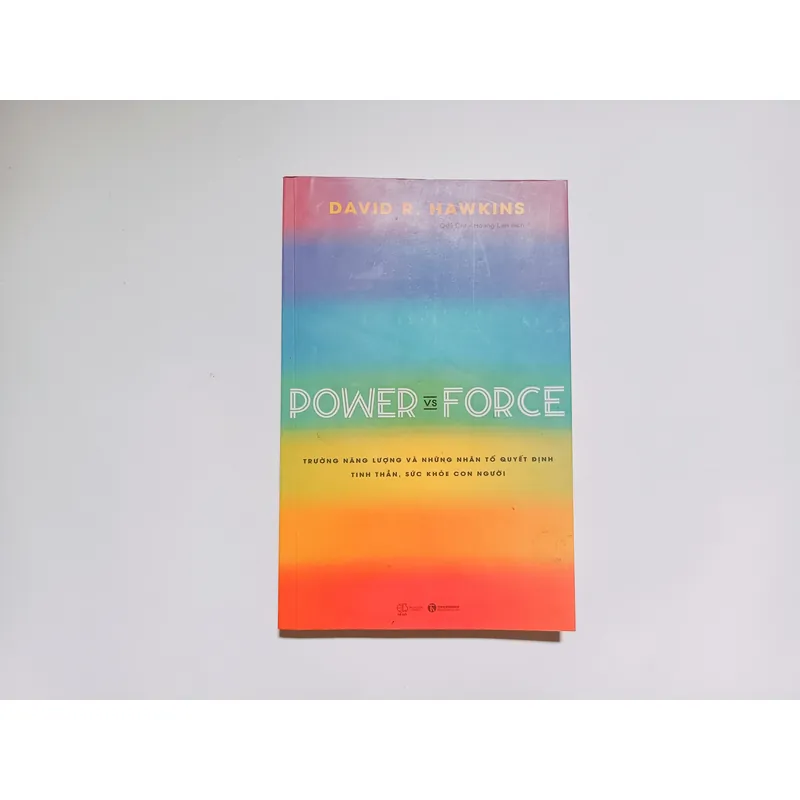 Power & Force - Trường Năng Lượng Và Những Nhân Tố Quyết Định Tinh Thần Sức Khoẻ Con Người 723227