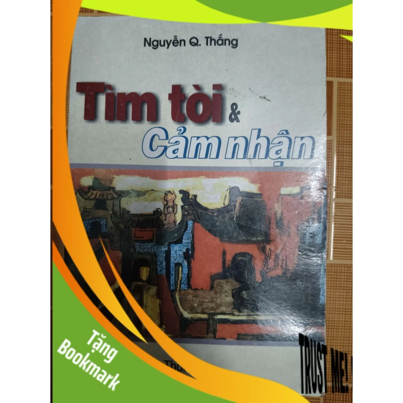 (TẶNG BOOKMARK) Tìm tòi và cảm nhận - 2001 - 265 trang LỊCH SỬ - CHÍNH TRỊ - TRIẾT HỌC RBK1301 953944