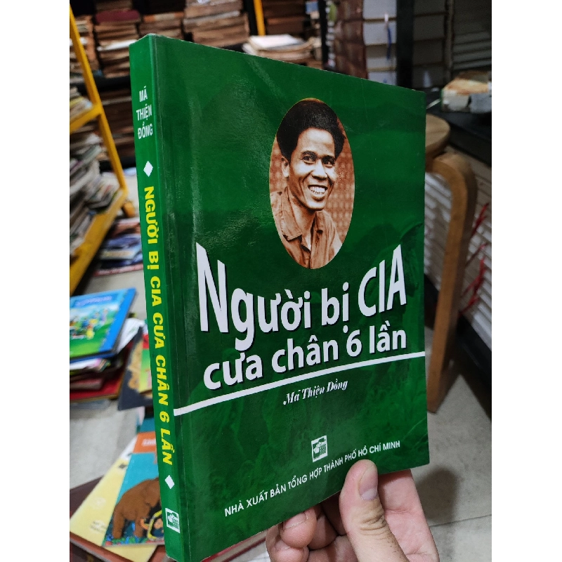 Người bị CIA cưa chân 6 lần - Mã Thiện Đồng 359334