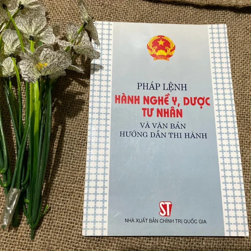 PHÁP LỆNH HÀNH NGHỀ Y, DƯỢC TƯ NHÂN VÀ VĂN BẢN HƯỚNG DẪN THI HÀNH 757500