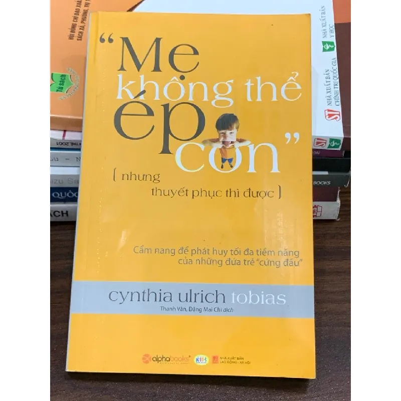 Mẹ không thể ép con nhưng thuyết phục thì được – Cynthia Ulrich Tobias 561272