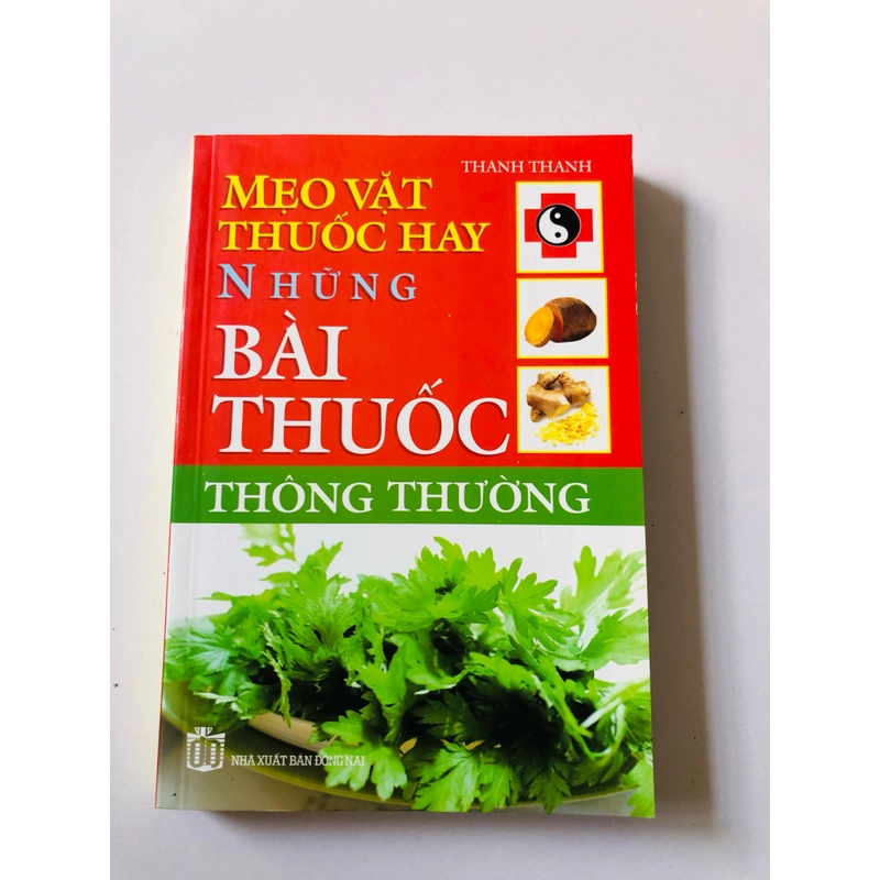MẸO VẶT THUỐC HAY NHỮNG BÀI THUỐC THÔNG THƯỜNG  - 356 trang, nxb: 2011 360756