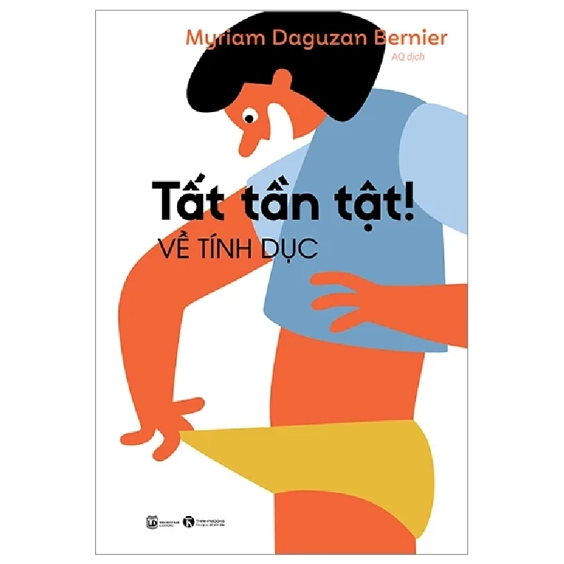 Tất Tần Tật! Về Tính Dục - Myriam Daguzan Bernier 210822