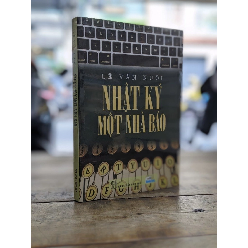 Nhật ký một nhà báo - Lê Anh Nuôi 198694