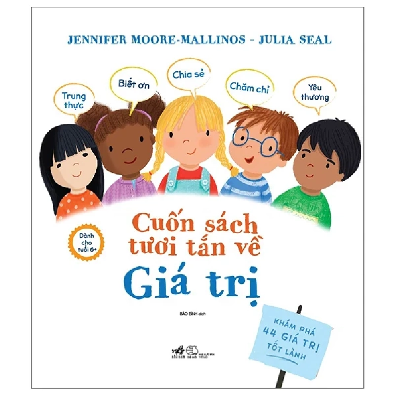 Cuốn Sách Tươi Tắn Về Giá Trị - Jennifer Moore, Mallinos, Julia Seal (Mới 100%) Kiến thức, kỹ năng sống cho trẻ, Nhã Nam - SÁCH ĐẠI HỌC 487321