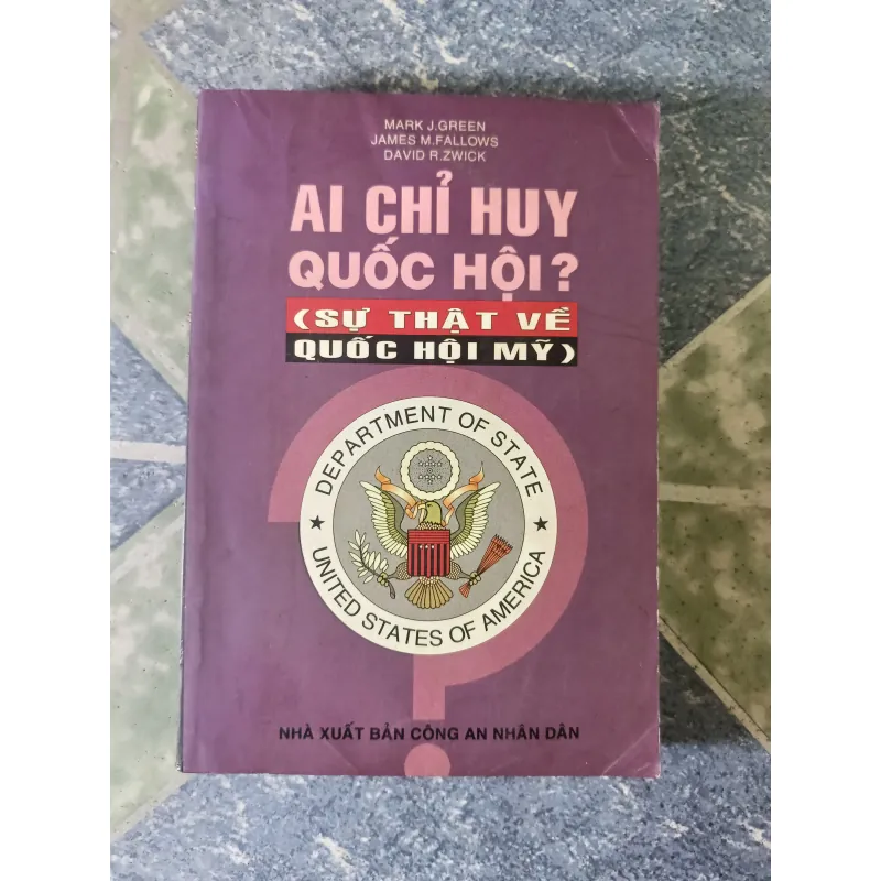 Ai chỉ huy Quốc Hội? - Mark J. Green & James M. Fallows & David R. Zwick 740687