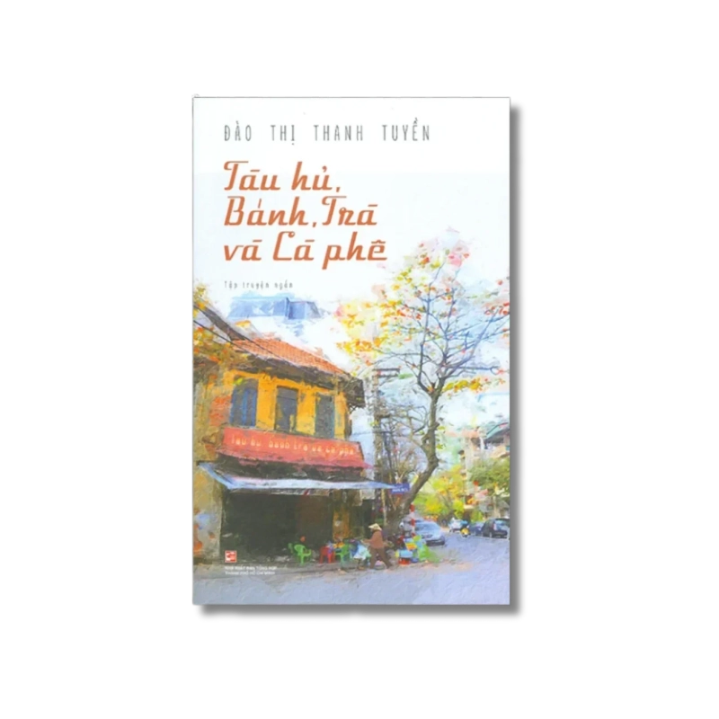 Tàu hũ, Bánh, Trà và Cà phê - Đào Thị Thanh Tuyền 730164