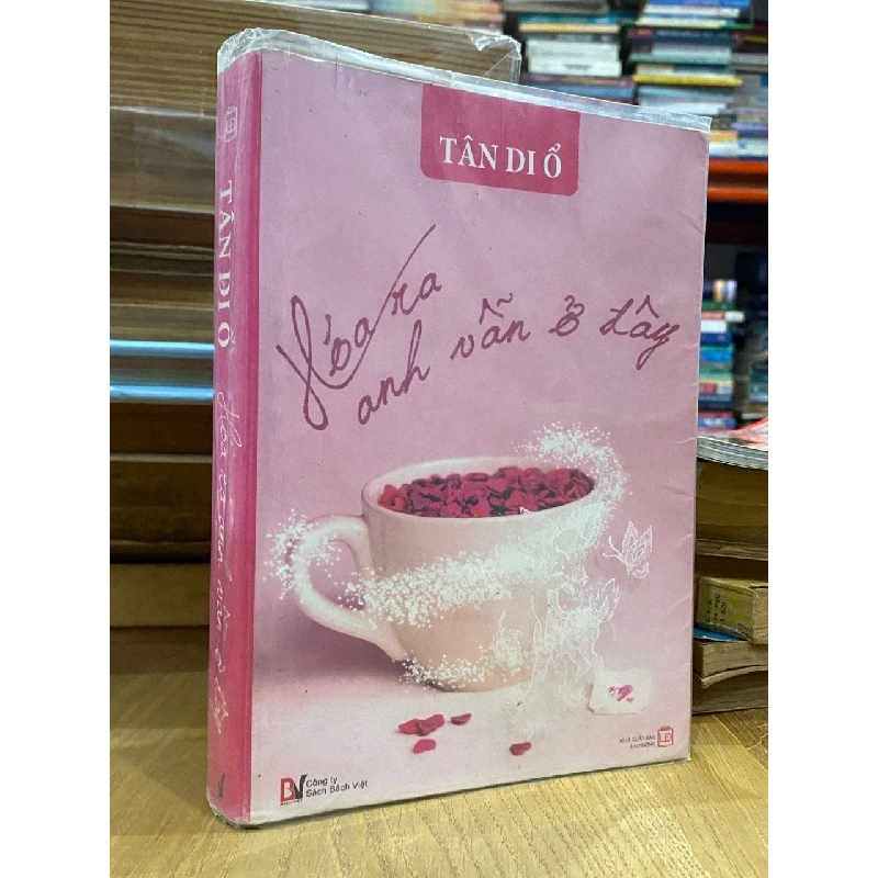 Hóa ra anh vẫn ở đây - Tân Di Ổ 335482