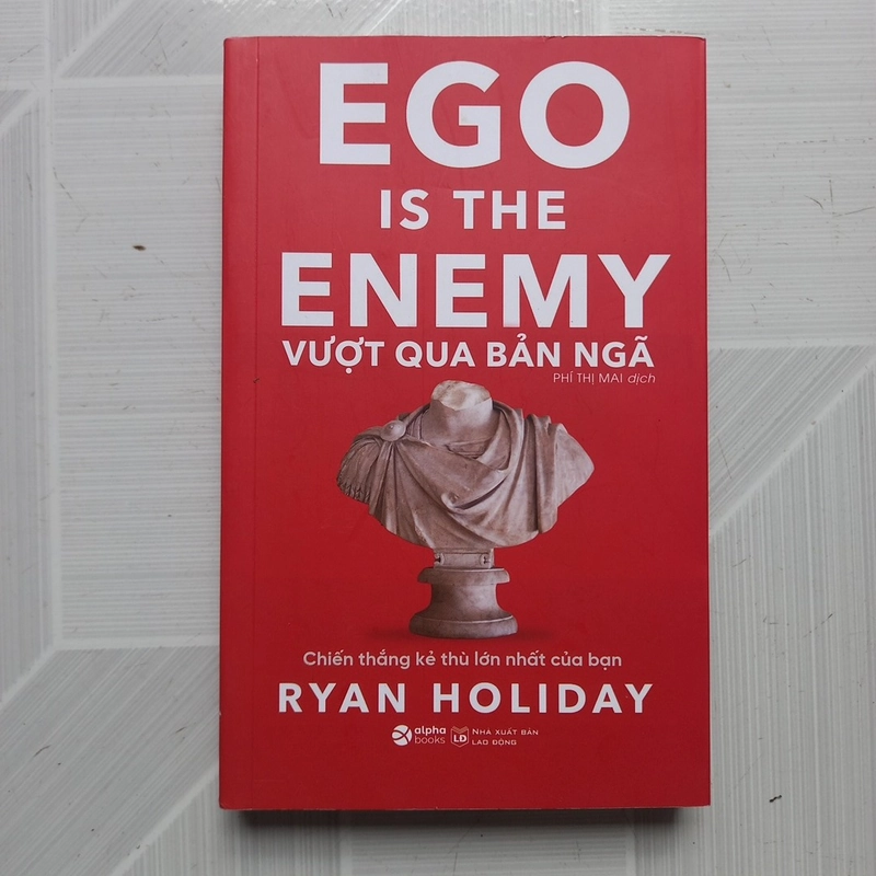 Ego is the enemy - Vượt qua bản ngã 357335