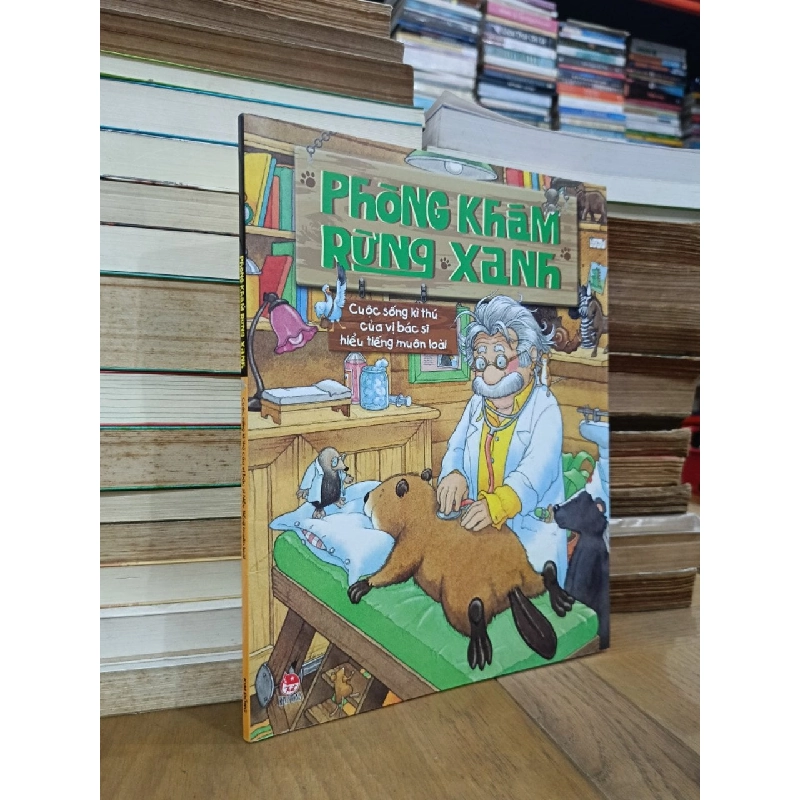 Phòng khám rừng xanh: Cuộc sống kì thú của vị bác sĩ hiểu tiếng muôn loài - Cao Thu Thủy (dịch) 934510