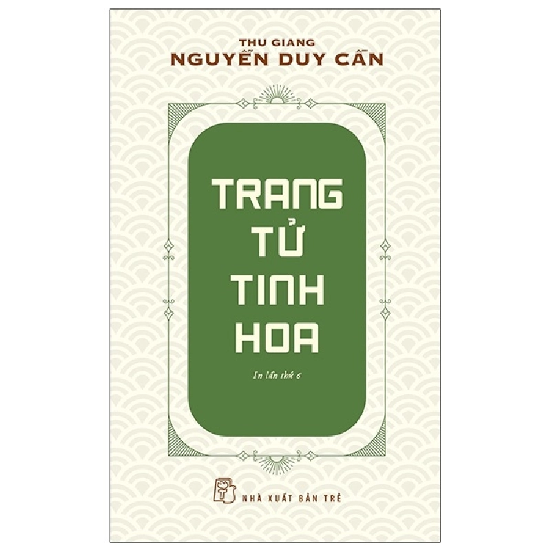 Trang Tử Tinh Hoa - Thu Giang Nguyễn Duy Cần 295503