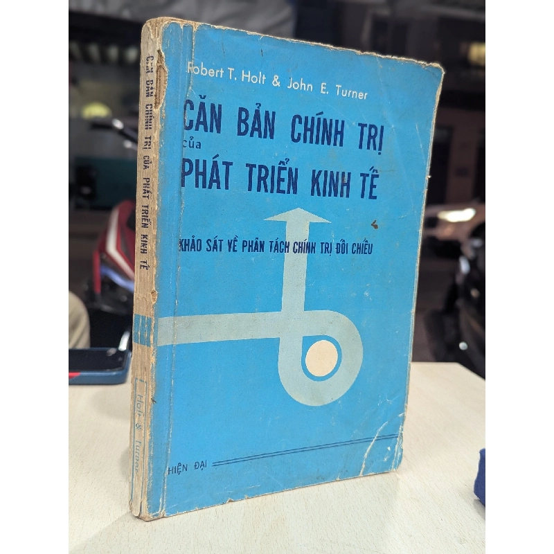 CĂN BẢN CHÍNH TRỊ CỦA PHÁT TRIỂN KINH TẾ - ROBERT T. HOLT & JOHN E. TURNER 183481