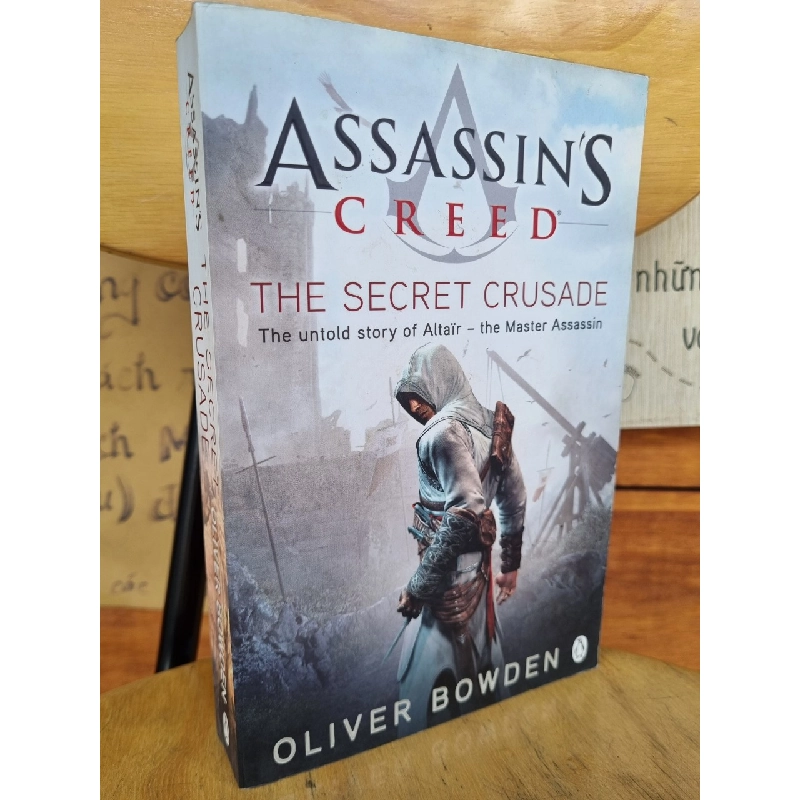 ASSASSIN'S CREED : THE SECRET CRUSADE - THE UNTOLD STORY OF ALTAIR - THE MASTER ASSASSIN - OLIVER BOWDEN 120767