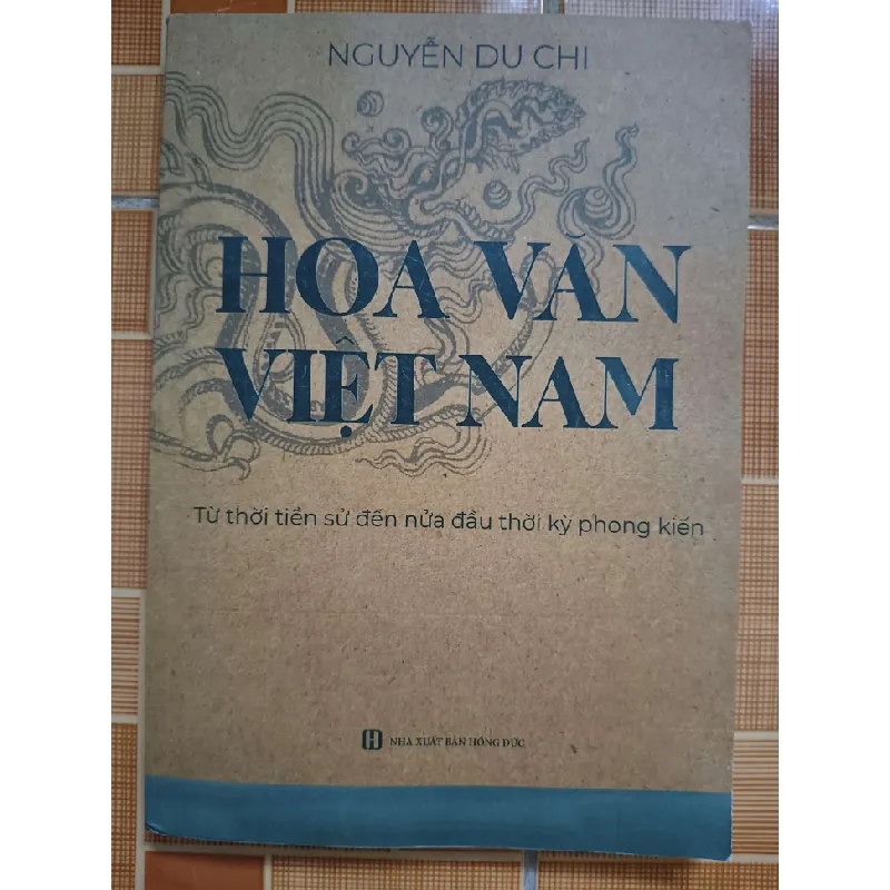 (Remake) A199 Hoa văn Việt Nam - 276 trang - LỊCH SỬ - CHÍNH TRỊ - TRIẾT HỌC - An Nhiên Thư Quán - ANTQ3110-28 617262