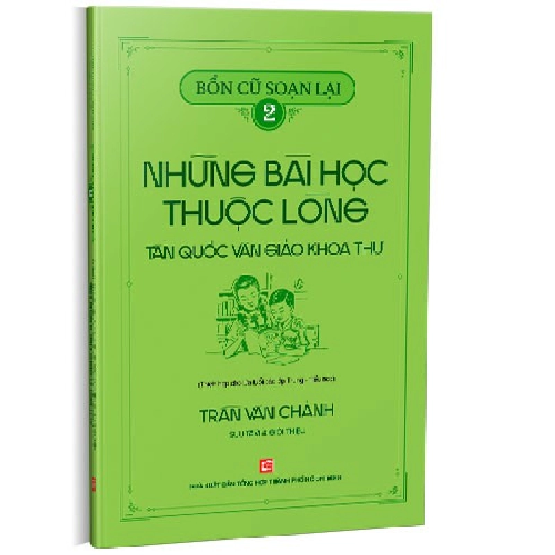 Bổn cũ soạn lại 2 – Những bài học thuộc lòng Tân quốc văn giáo khoa thư mới 100% Trần Văn Chánh 2023 HCM.PO 178385